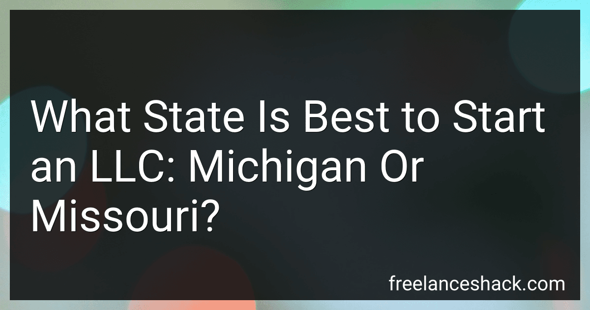 What State Is Best to Start an LLC: Michigan Or Missouri? preview