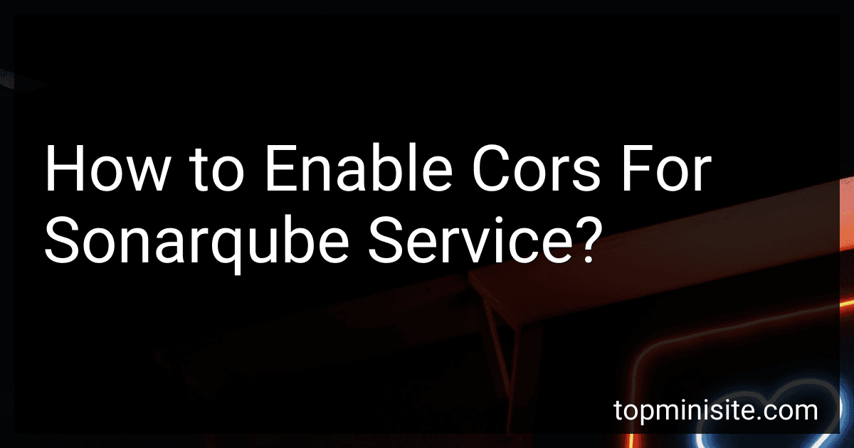 How to Enable Cors For Sonarqube Service? image