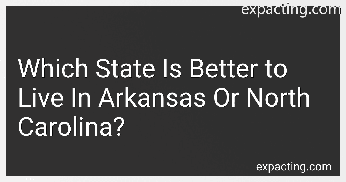 Which State Is Better to Live In Arkansas Or North Carolina? image