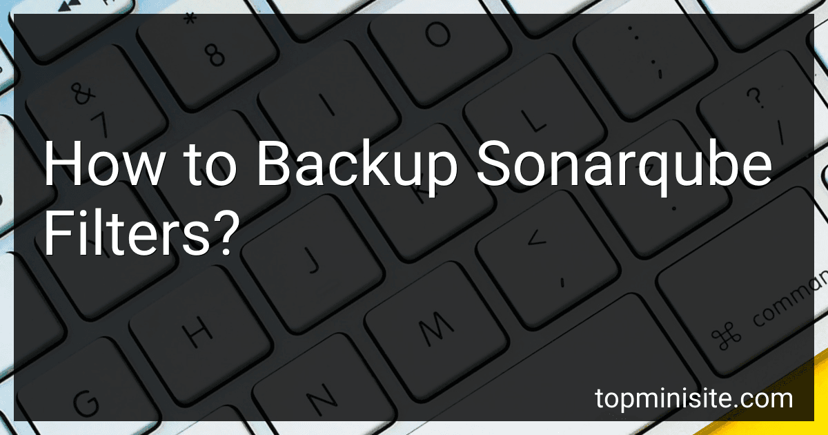 How to Backup Sonarqube Filters? image