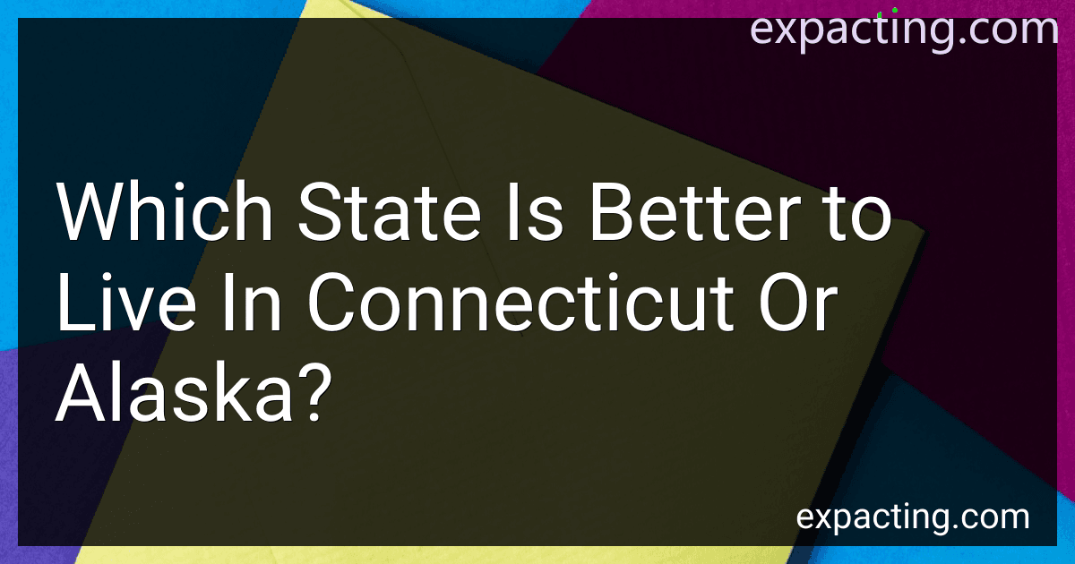 Which State Is Better to Live In Connecticut Or Alaska? image