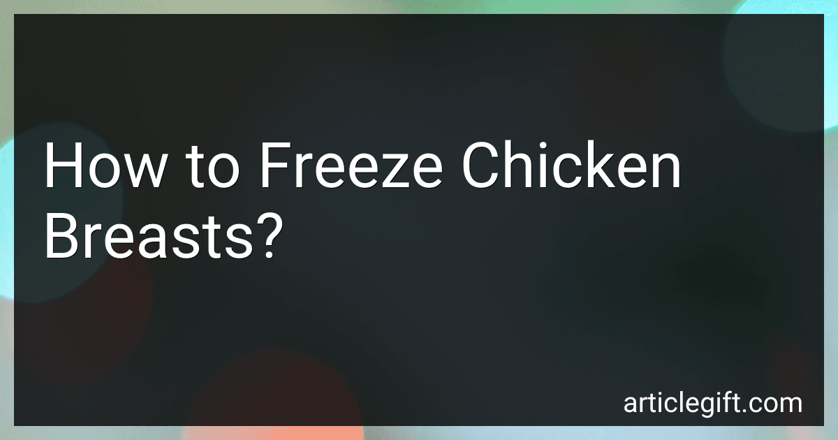 How to Freeze Chicken Breasts? preview