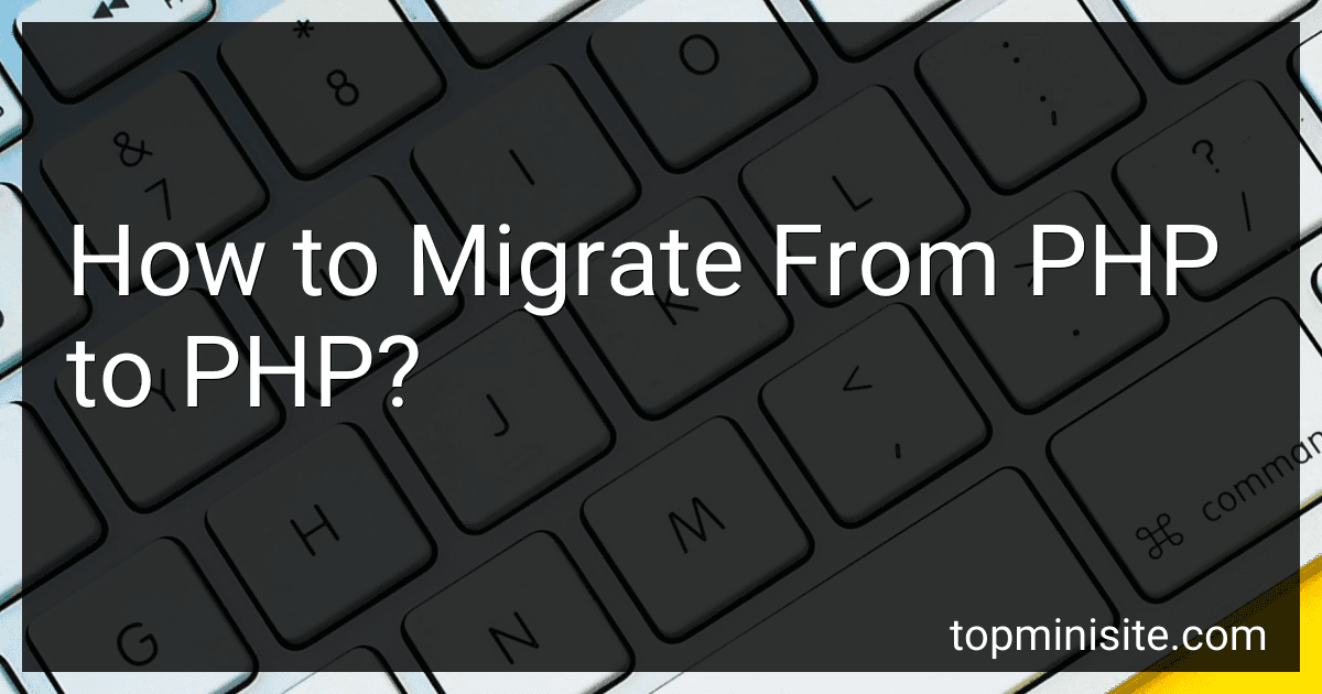 How to Migrate From PHP to PHP? image