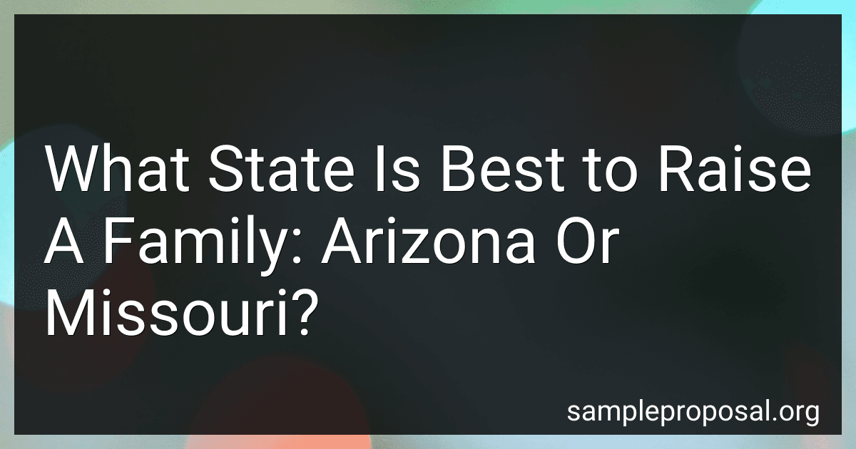 What State Is Best to Raise A Family: Arizona Or Missouri? image