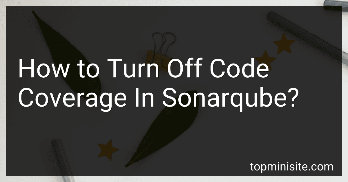 How to Turn Off Code Coverage In Sonarqube? image