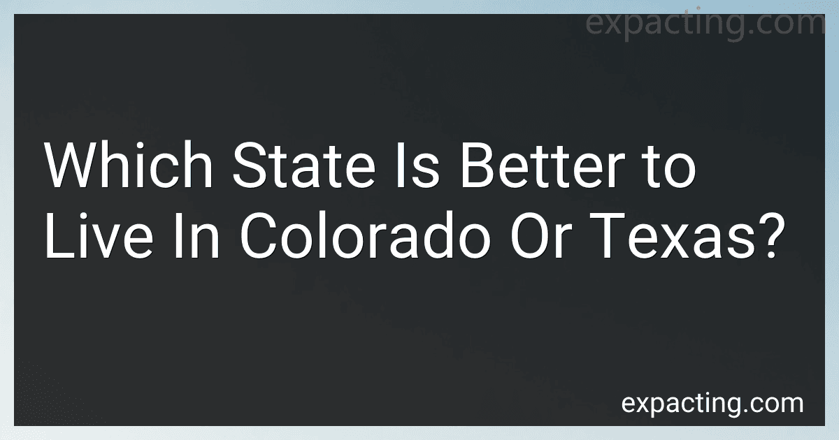 Which State Is Better to Live In Colorado Or Texas? image