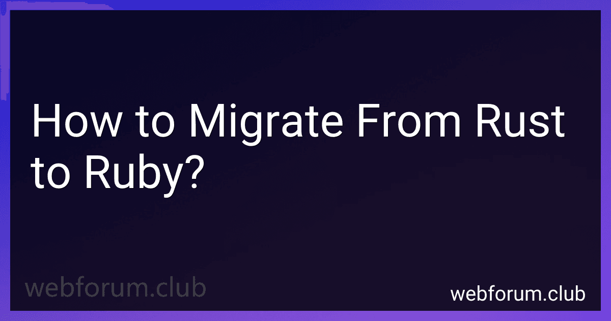 How to Migrate From Rust to Ruby? image