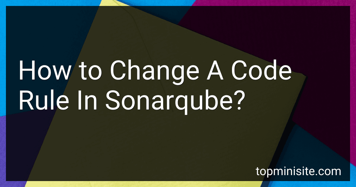 How to Change A Code Rule In Sonarqube? image
