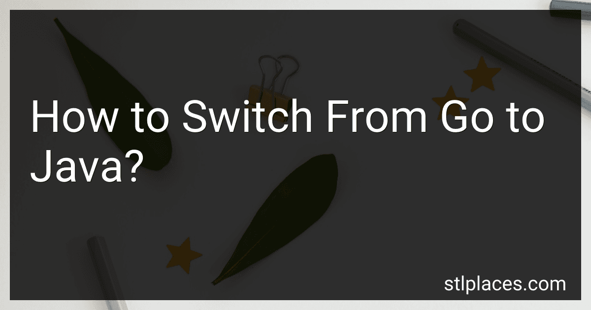 How to Switch From Go to Java? image