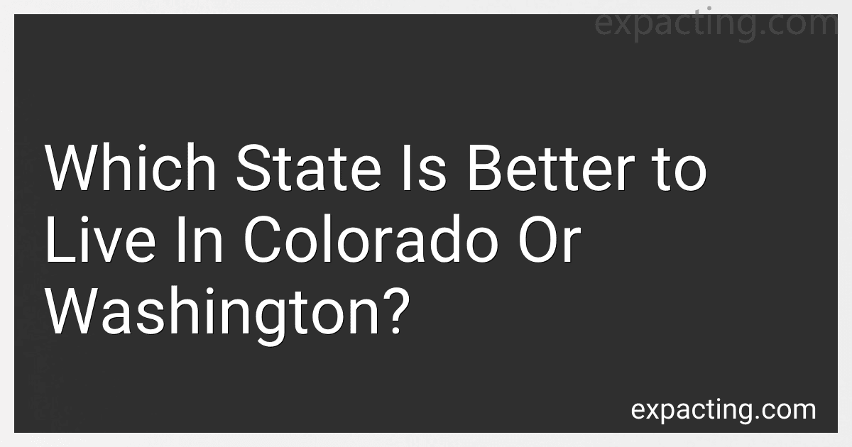 Which State Is Better to Live In Colorado Or Washington? preview