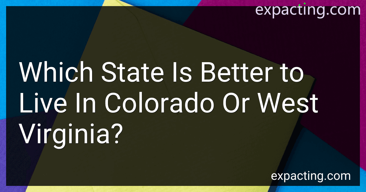 Which State Is Better to Live In Colorado Or West Virginia? image