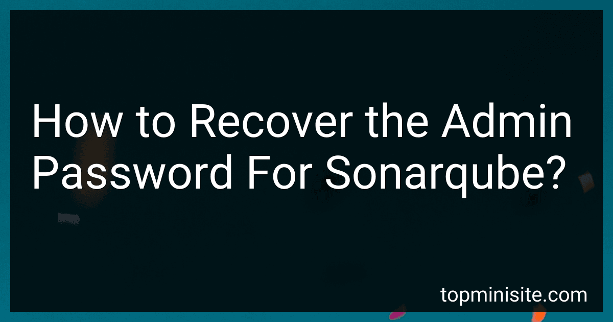 How to Recover the Admin Password For Sonarqube? image