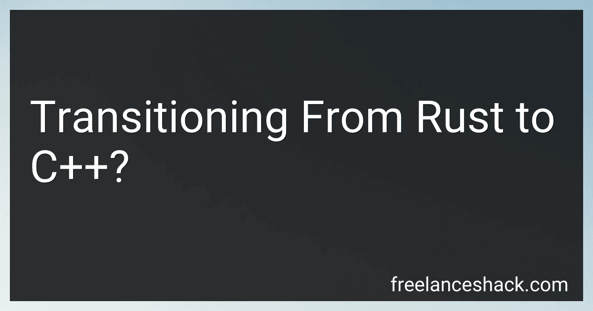 Transitioning From Rust to C++? preview