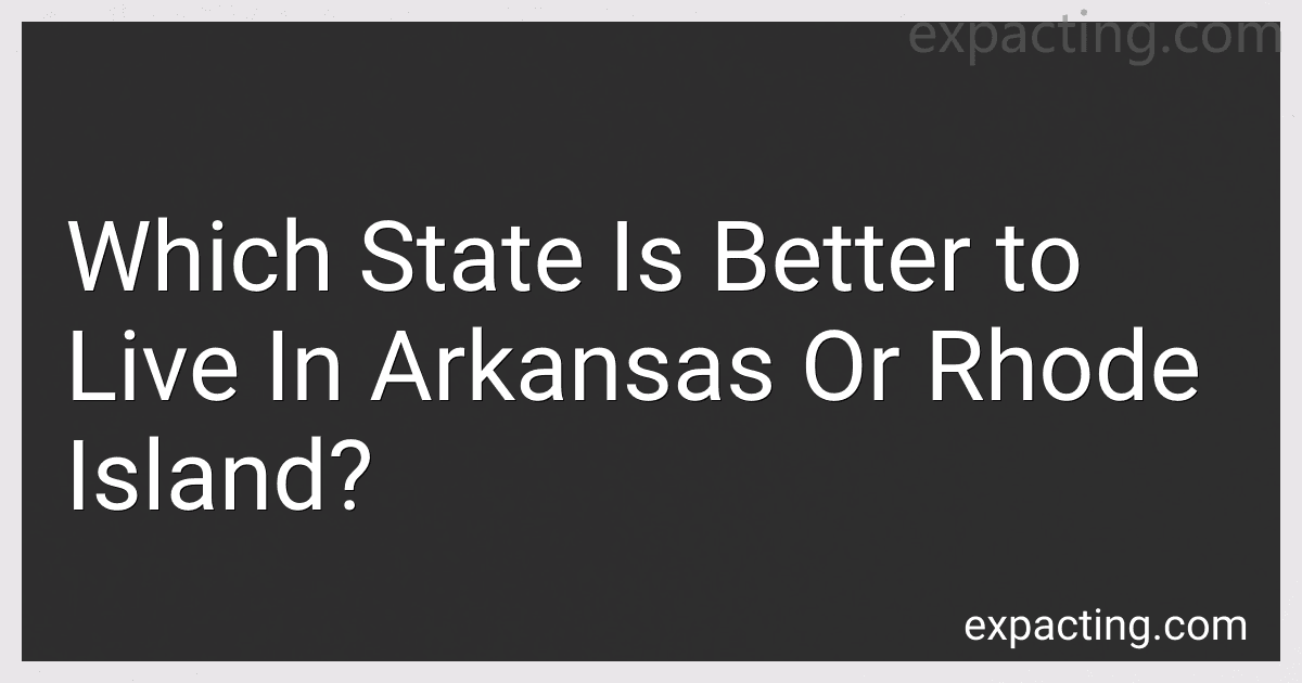 Which State Is Better to Live In Arkansas Or Rhode Island? image