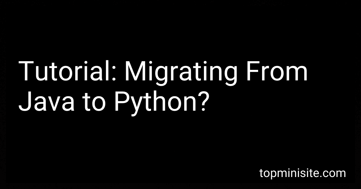 Tutorial: Migrating From Java to Python? image