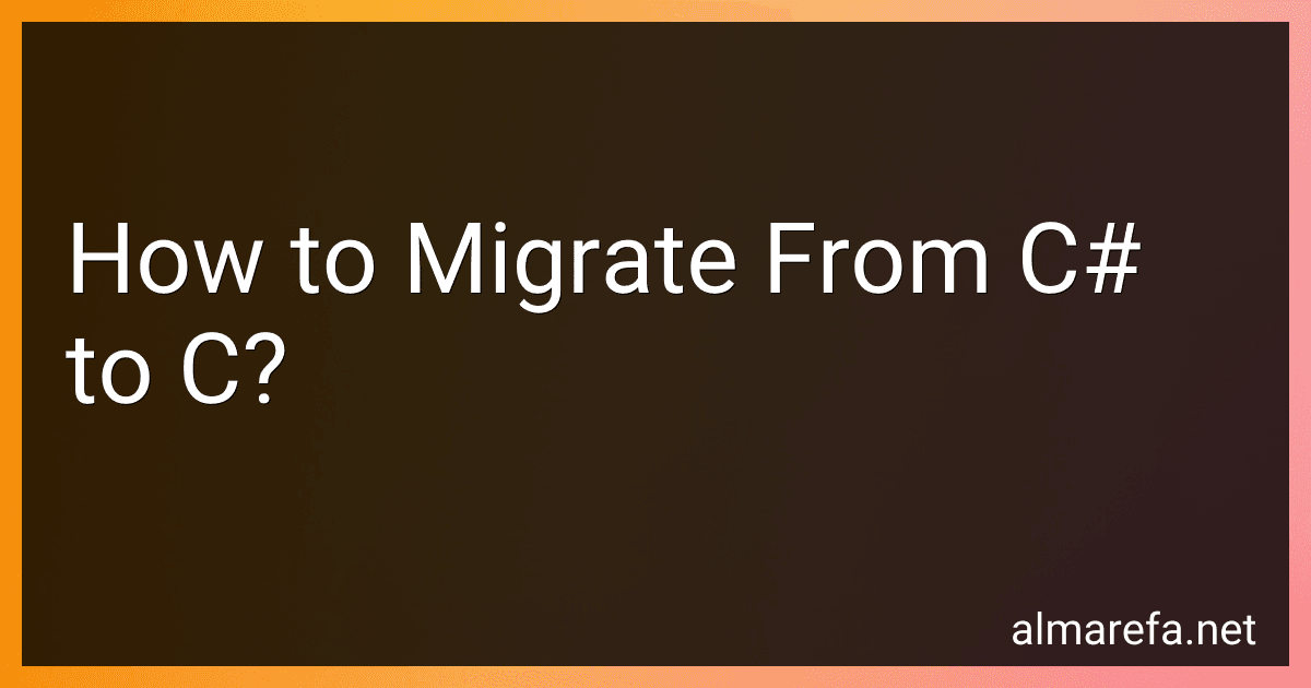How to Migrate From C# to C? image