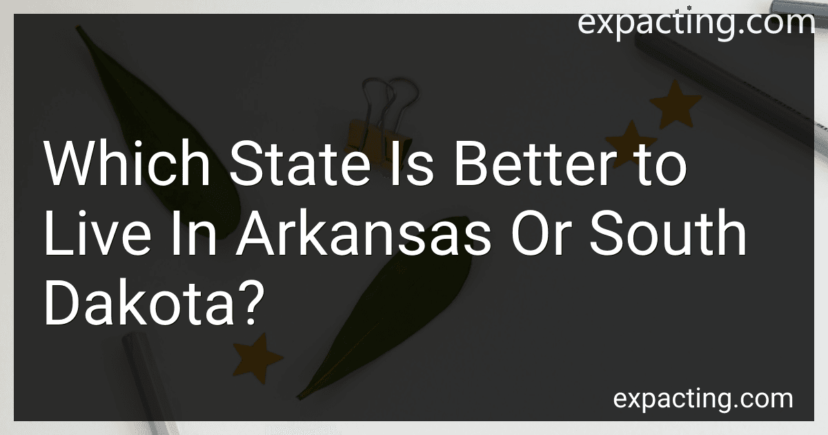 Which State Is Better to Live In Arkansas Or South Dakota? image