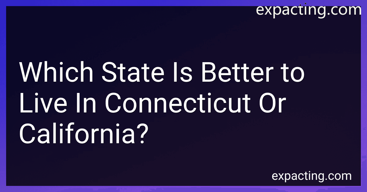Which State Is Better to Live In Connecticut Or California? image