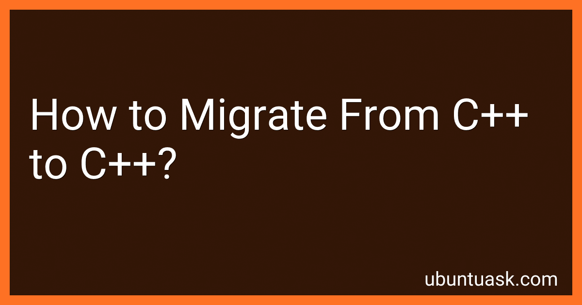 How to Migrate From C++ to C++? image