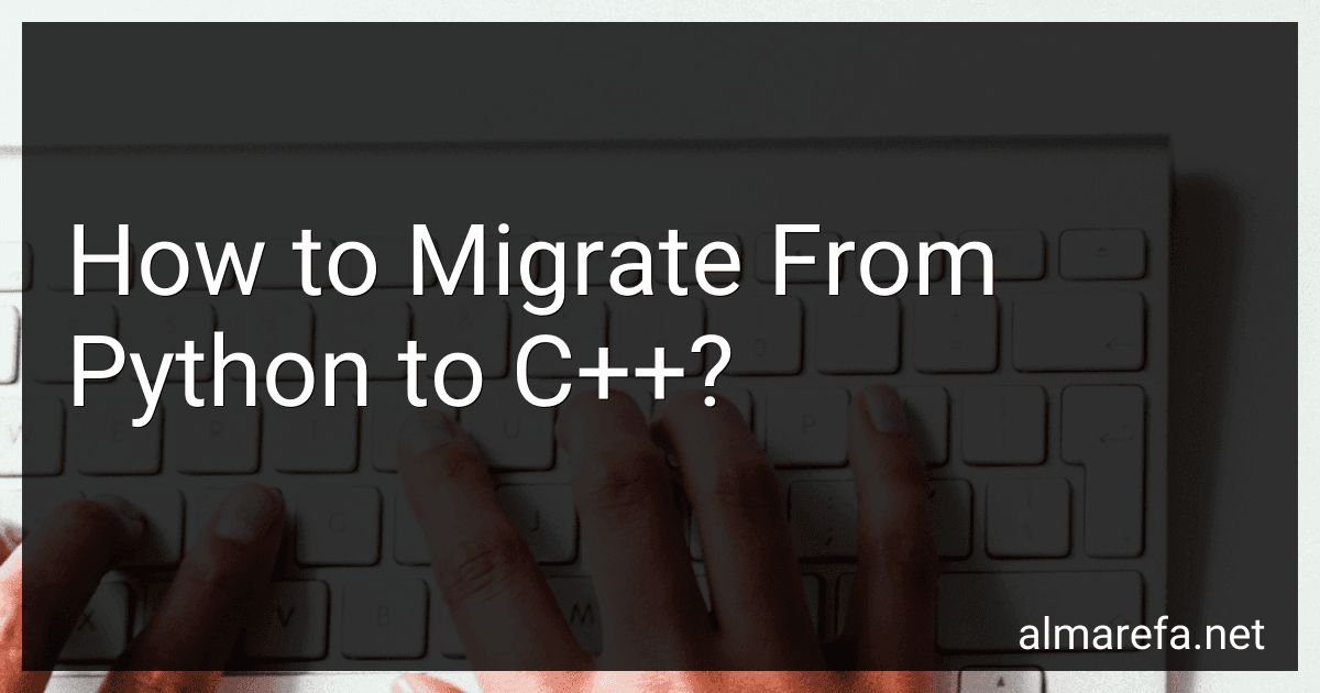 How to Migrate From Python to C++? image