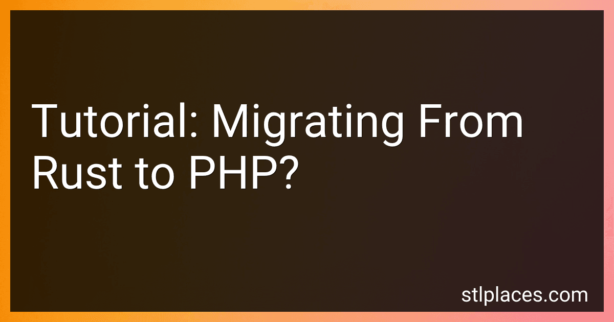 Tutorial: Migrating From Rust to PHP? image
