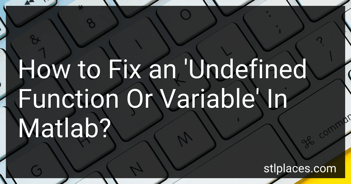How to Fix an 'Undefined Function Or Variable' In Matlab? preview