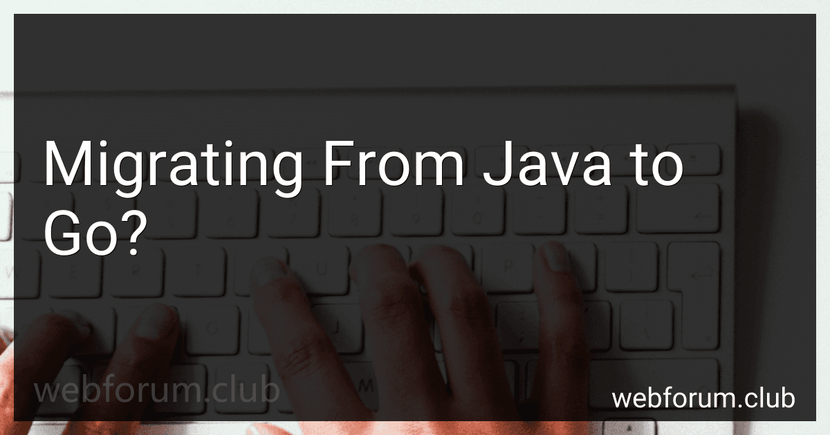 Migrating From Java to Go? image