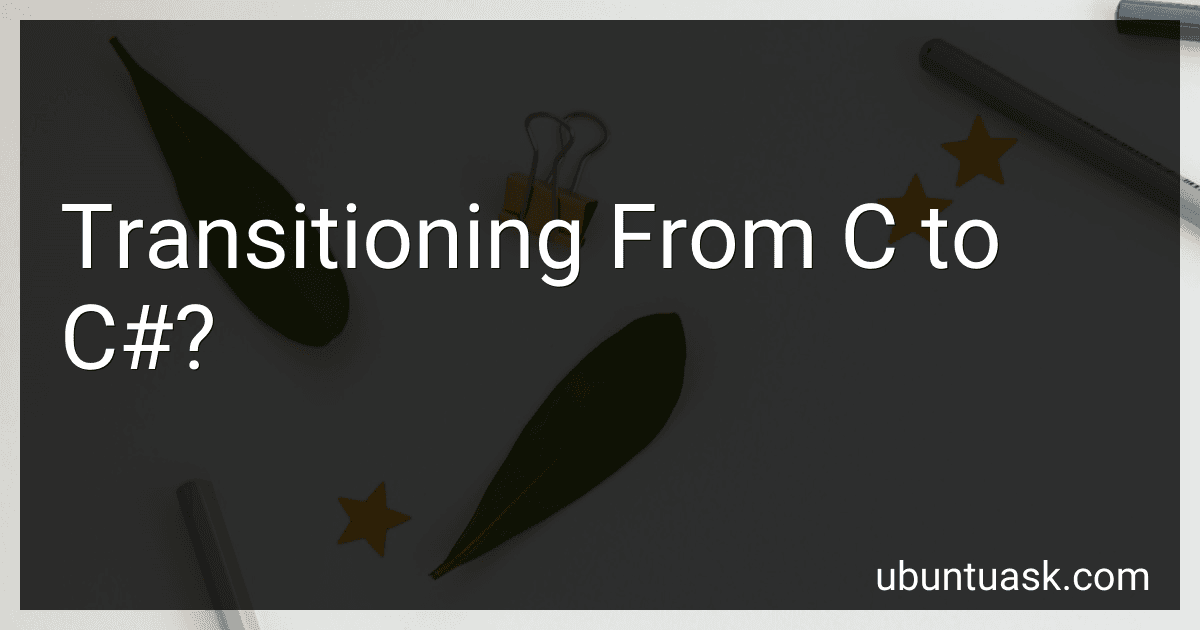 Transitioning From C to C#? image