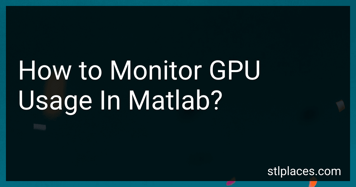 How to Monitor GPU Usage In Matlab? image