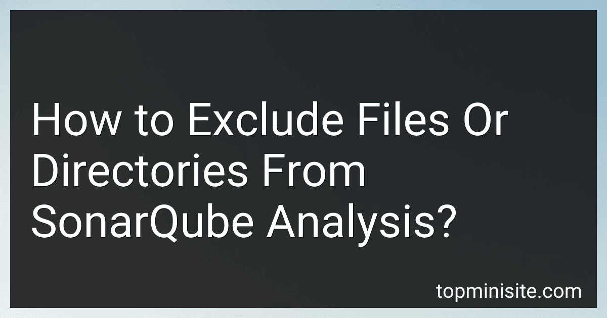 How to Exclude Files Or Directories From SonarQube Analysis? image