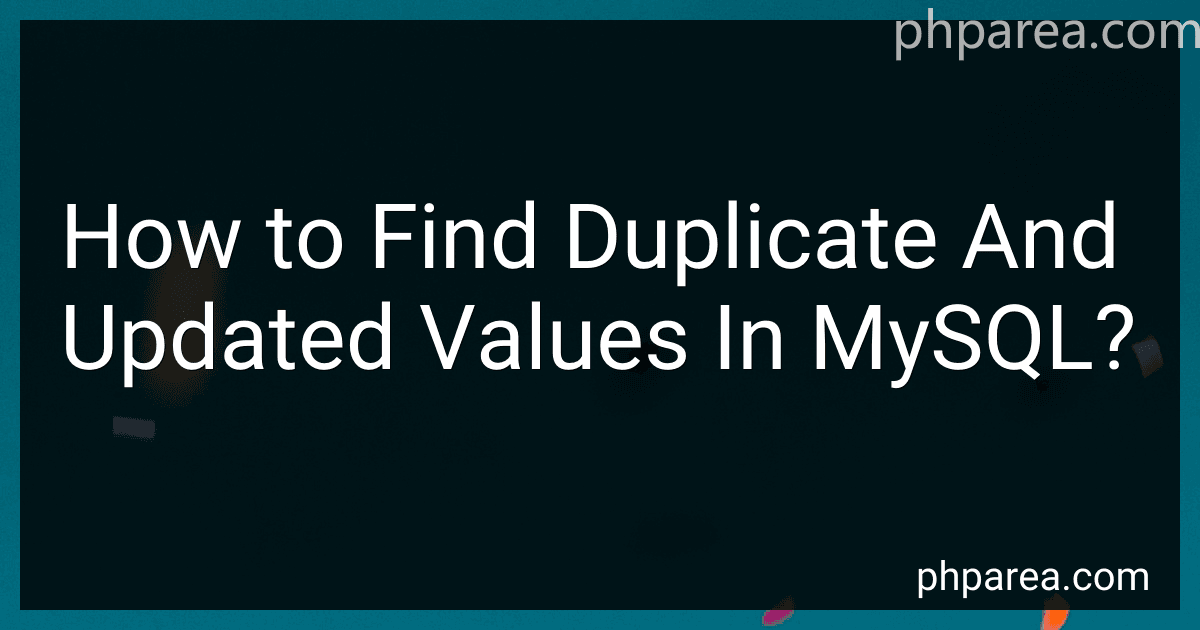 How to Find Duplicate And Updated Values In MySQL? image