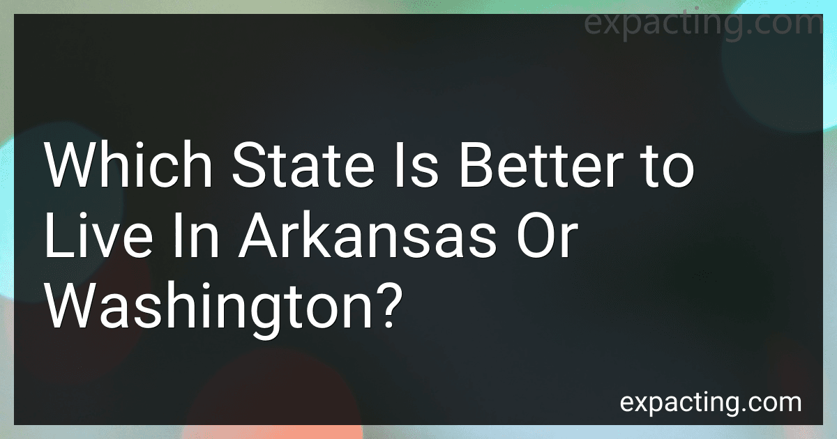 Which State Is Better to Live In Arkansas Or Washington? preview