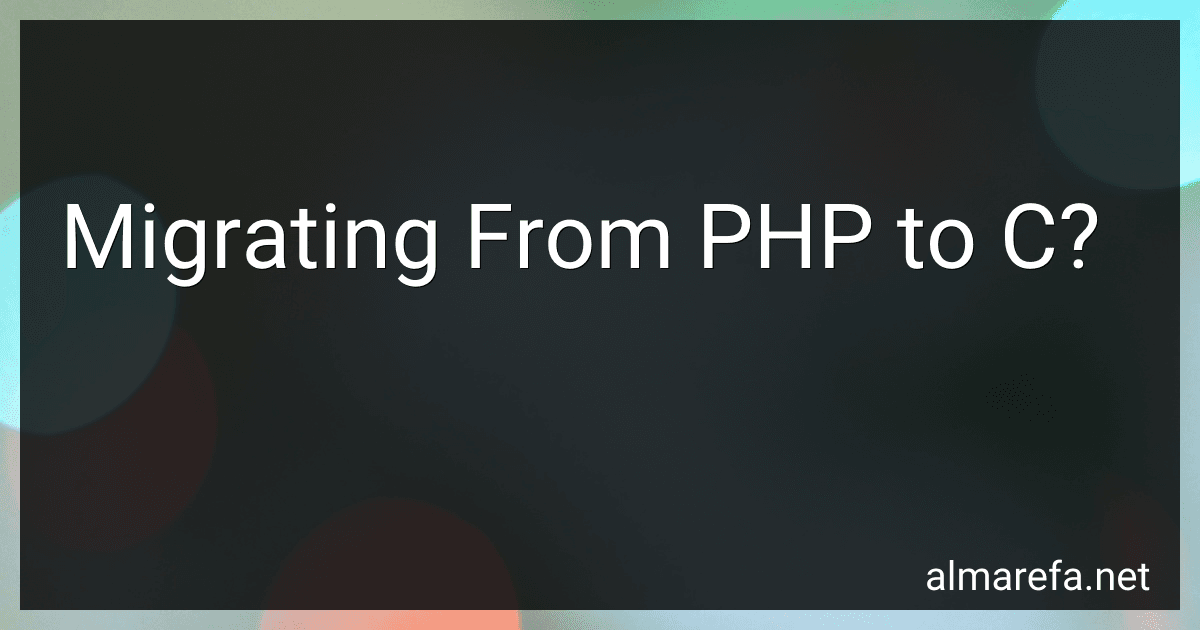 Migrating From PHP to C? preview