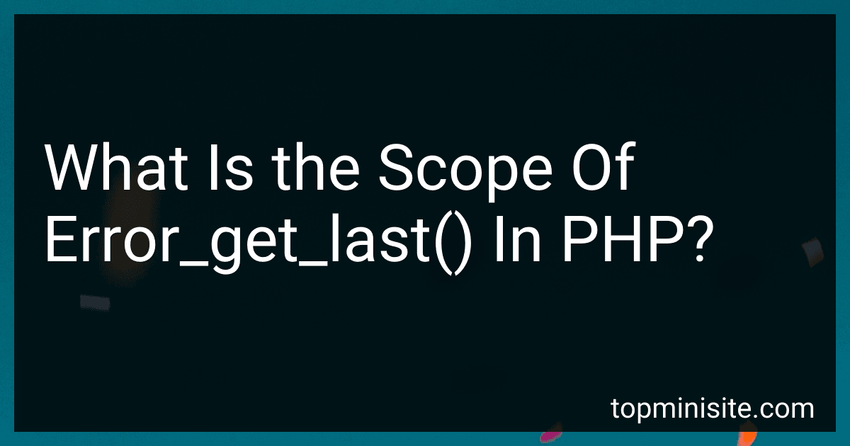 What Is the Scope Of Error_get_last() In PHP? image