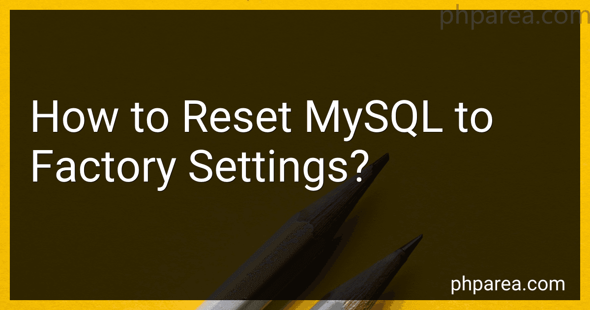 How to Reset MySQL to Factory Settings? image