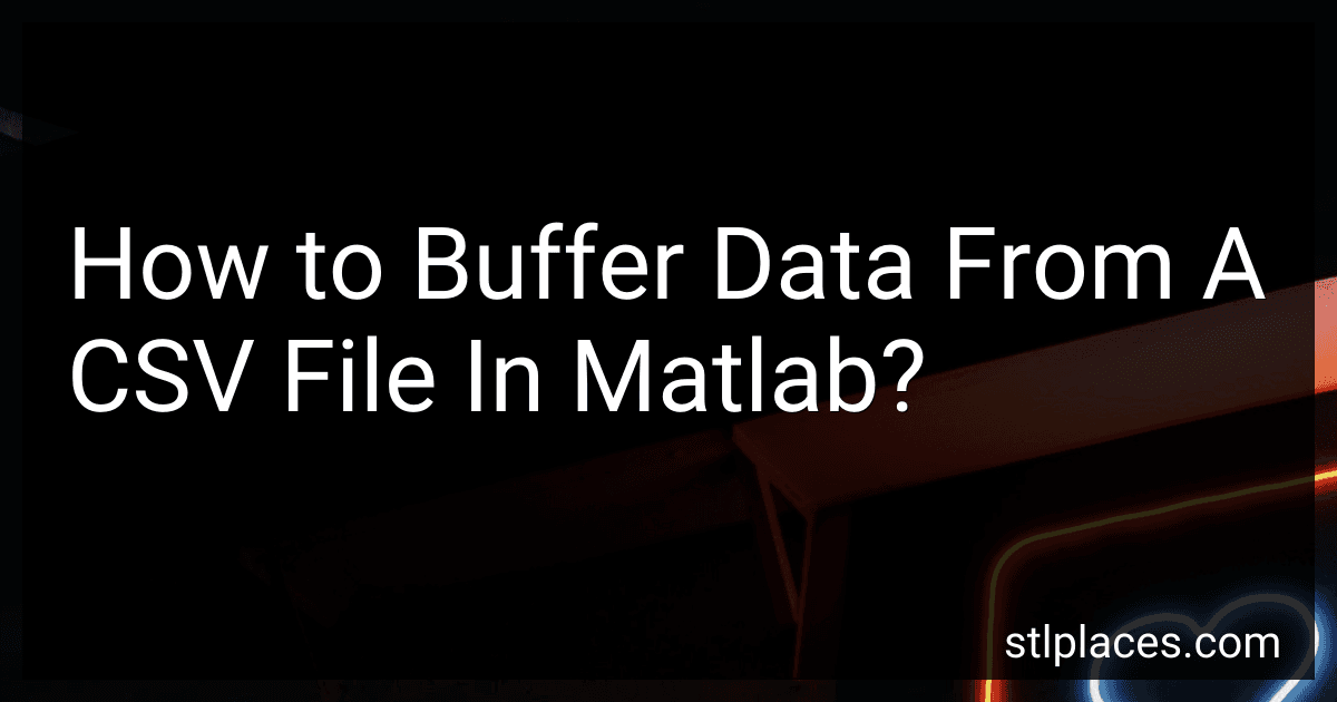 How to Buffer Data From A CSV File In Matlab? image