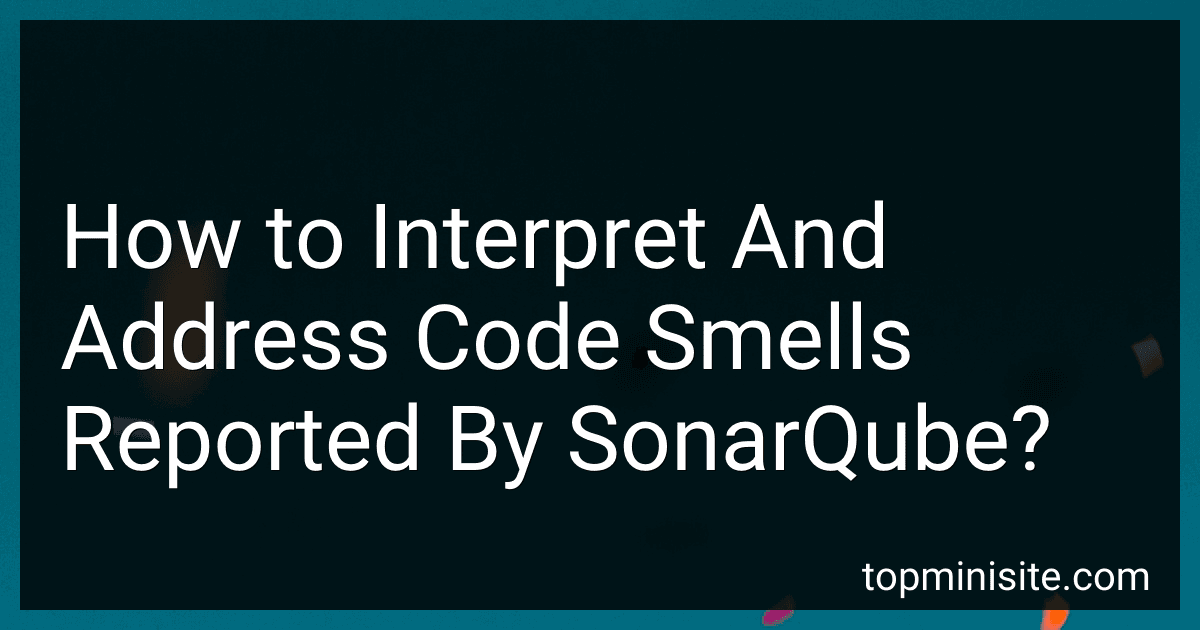 How to Interpret And Address Code Smells Reported By SonarQube? image