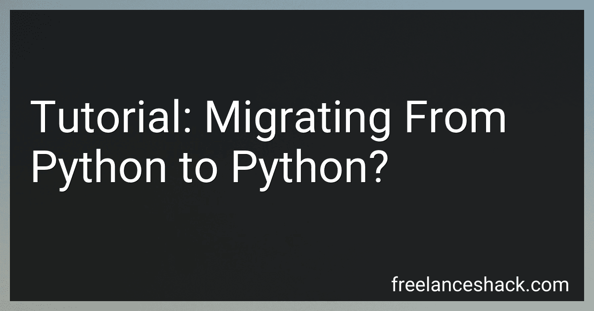 Tutorial: Migrating From Python to Python? image