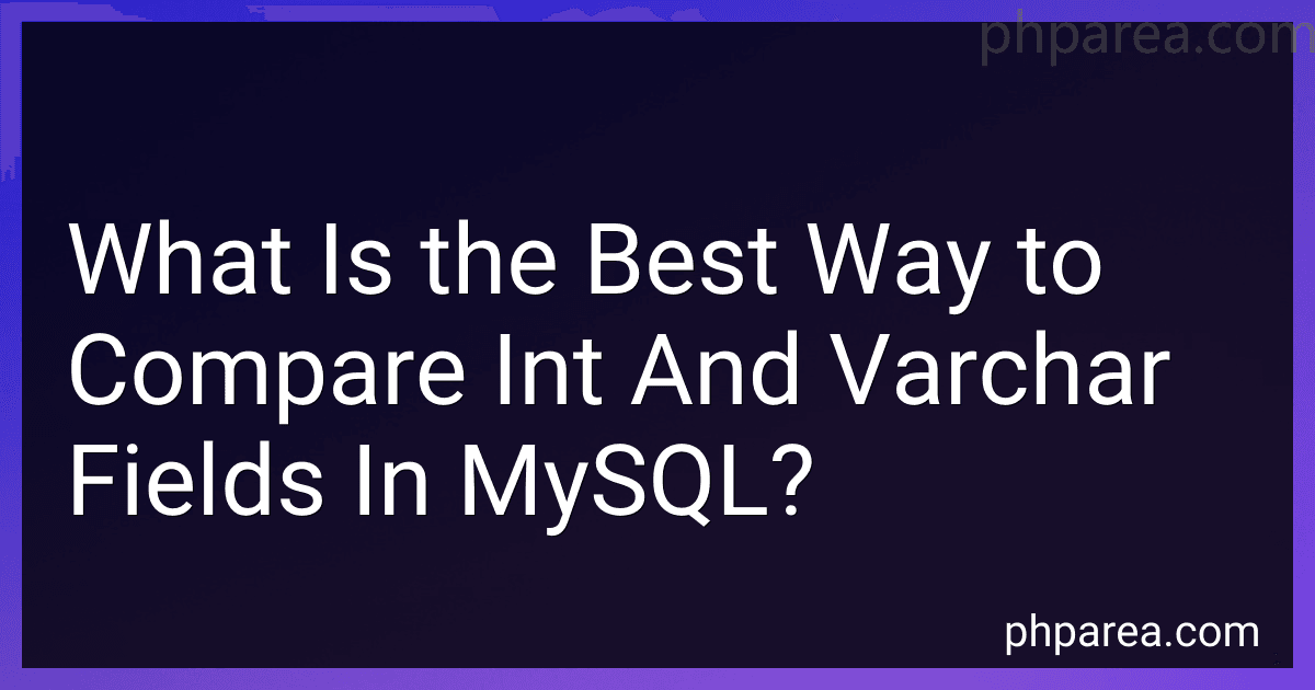 What Is the Best Way to Compare Int And Varchar Fields In MySQL? image