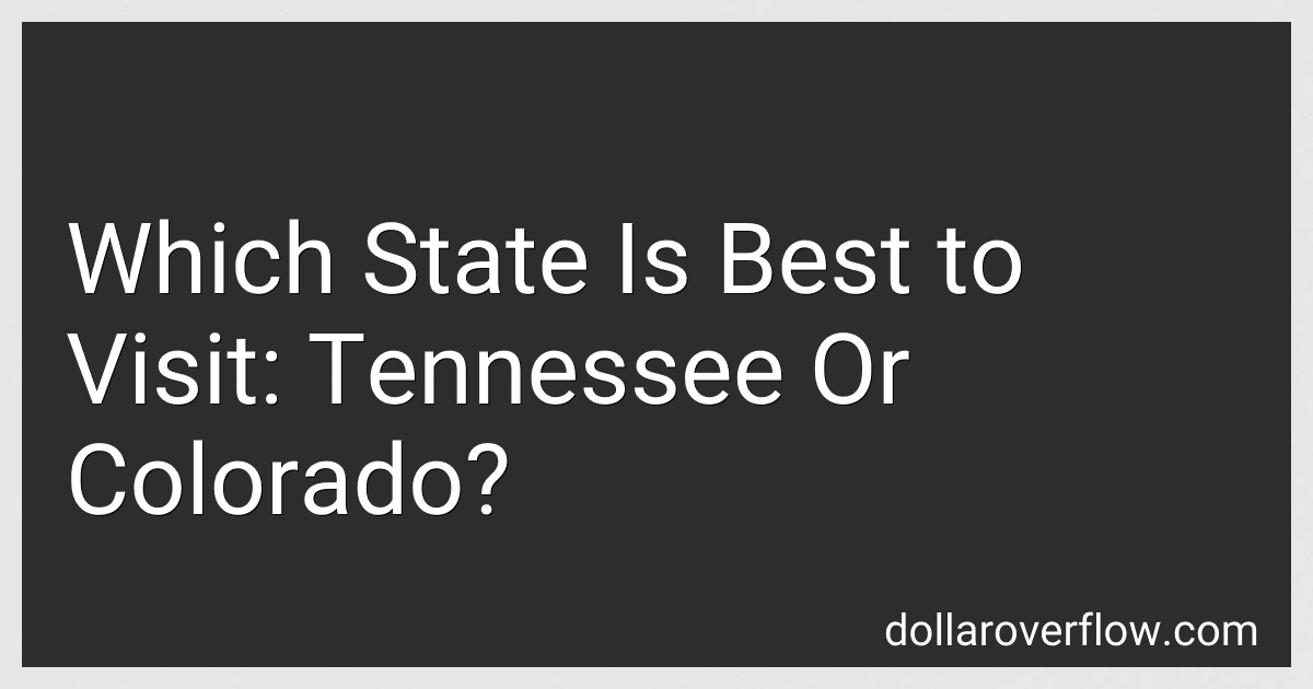 Which State Is Best to Visit: Tennessee Or Colorado? image