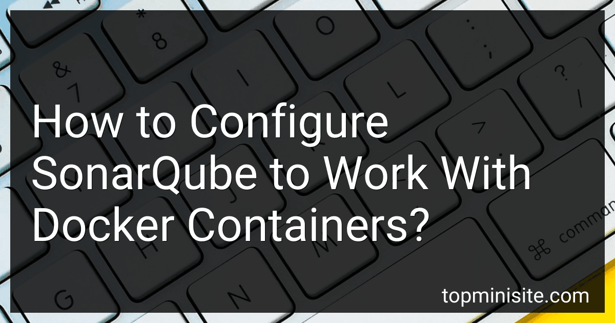 How to Configure SonarQube to Work With Docker Containers? image