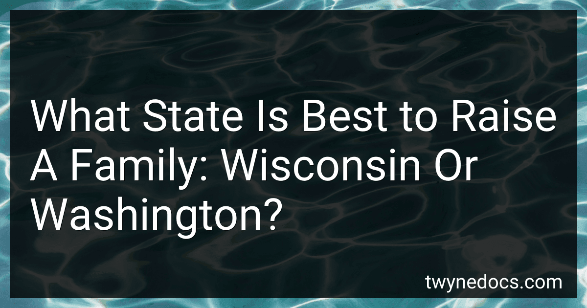 What State Is Best to Raise A Family: Wisconsin Or Washington? image