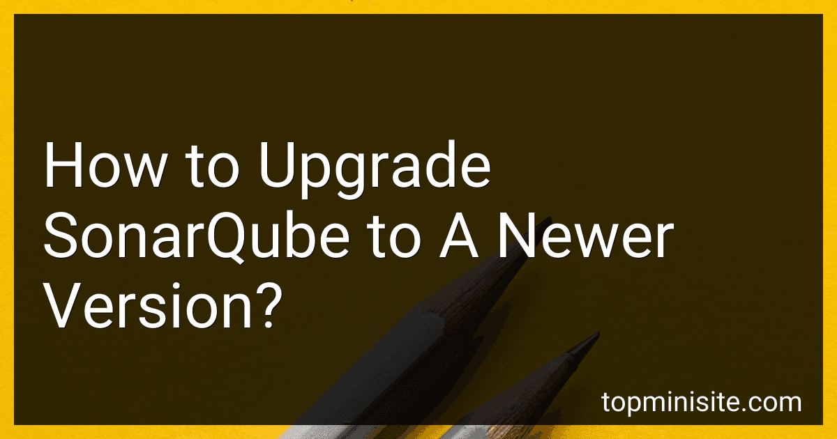 How to Upgrade SonarQube to A Newer Version? image