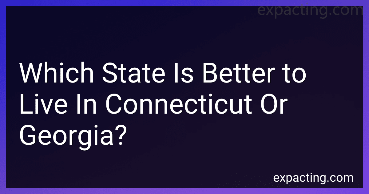 Which State Is Better to Live In Connecticut Or Georgia? preview