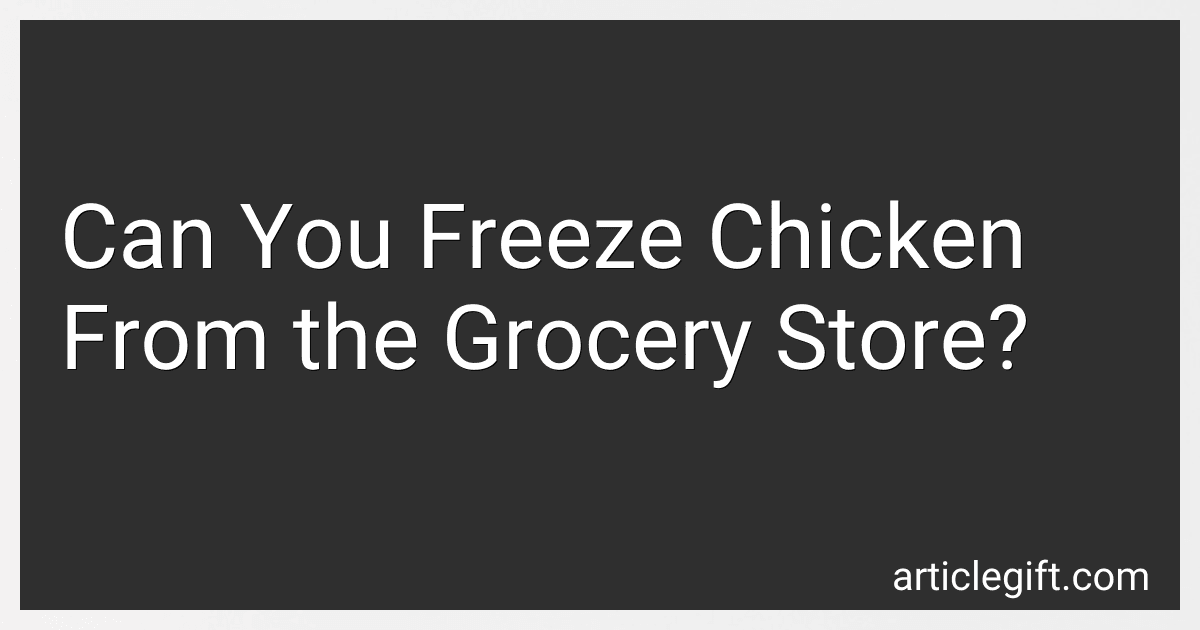 Can You Freeze Chicken From the Grocery Store? preview