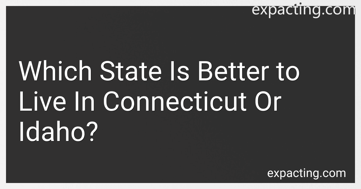 Which State Is Better to Live In Connecticut Or Idaho? image