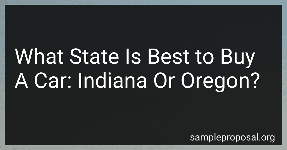 What State Is Best to Buy A Car: Indiana Or Oregon? image