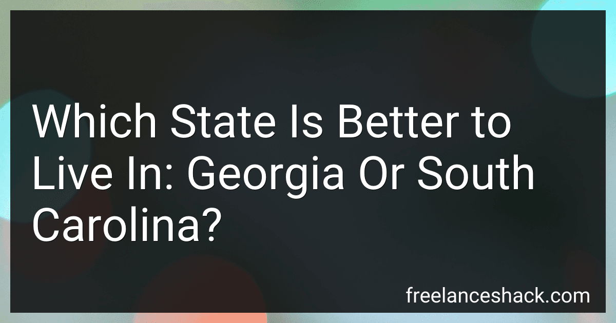 Which State Is Better to Live In: Georgia Or South Carolina? image