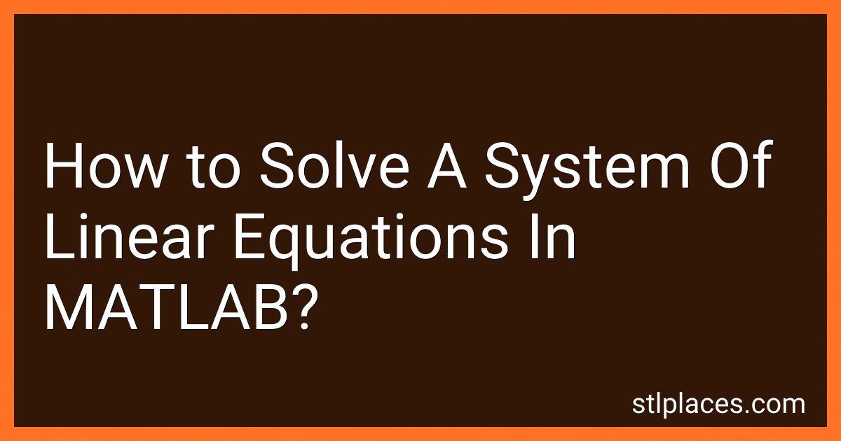 How to Solve A System Of Linear Equations In MATLAB? image