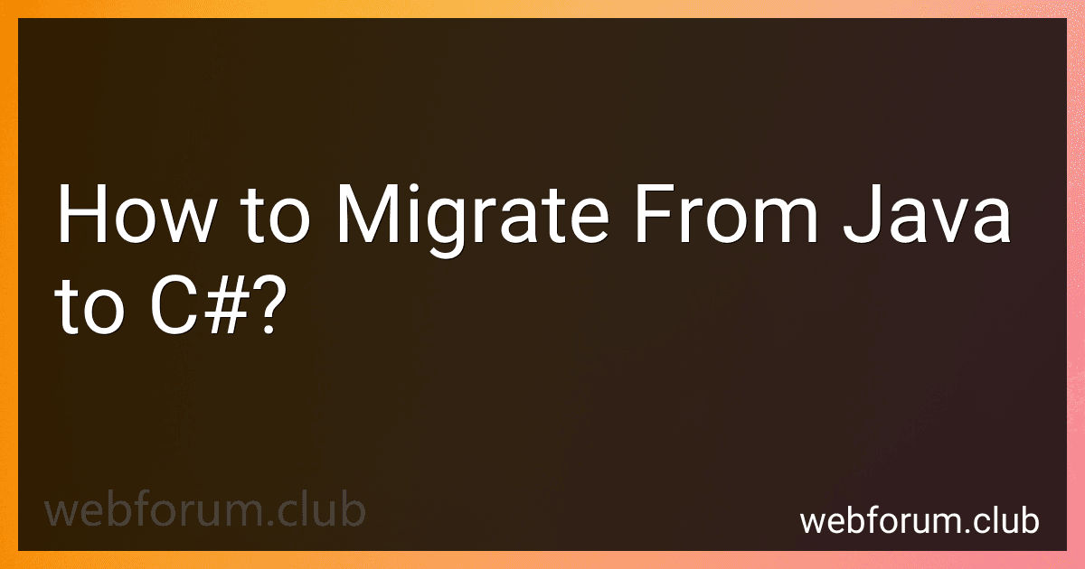 How to Migrate From Java to C#? image
